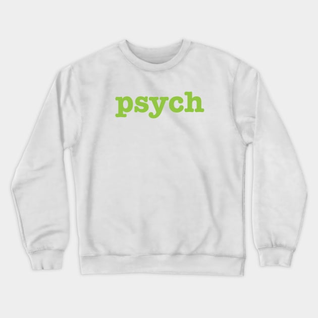 Psych Crewneck Sweatshirt by xenapulliam